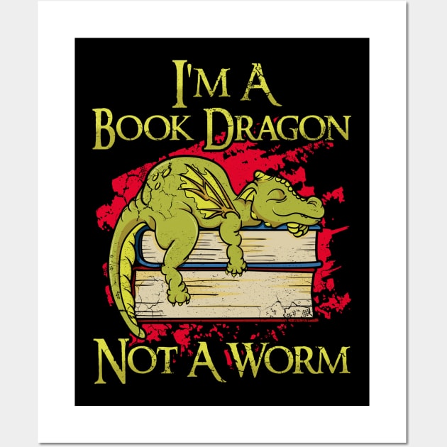 I'm A Book Dragon Not A Worm Wall Art by E